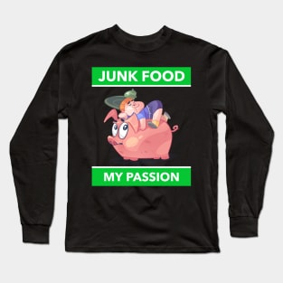 Junk Food Is My Passion Long Sleeve T-Shirt